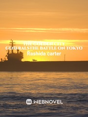 the golden City generals
the Battle on Tokyo Thailand Novel