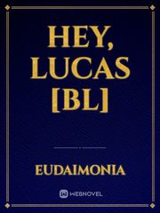 Hey, Lucas [BL] Book