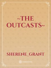 ~The Outcasts~ Book