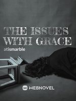 The issues with grace