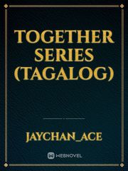 Together Series (Tagalog) Series Novel