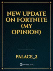 New update on Fortnite (my opinion) Book
