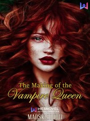The Making of the Vampire Queen Vampire Academy Novel