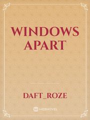 Windows Apart Cool Novel