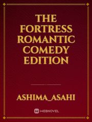 the fortress romantic comedy edition Facade Novel
