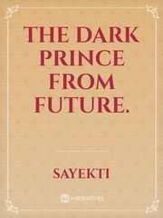 The Dark prince from future. Book