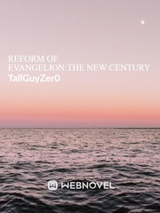 Reform of Evangelion: The New Century Evangelion Novel