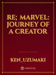 Re; Marvel: Journey of a Creator New Testament Novel