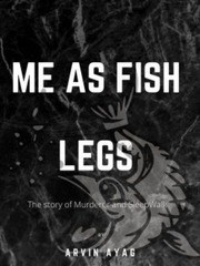 Me as Fish Legs Sleepwalking Novel