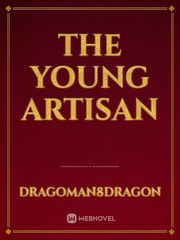 The Young Artisan Interesting Novel
