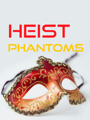 Heist Phantoms Paradox Novel