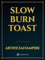 Slow Burn Toast Book