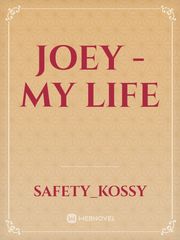 Joey - My Life Joey Graceffa Novel