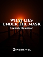 What Lies Under the Mask Discovery Novel