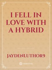 I Fell in love with a Hybrid Kara Sevda Novel