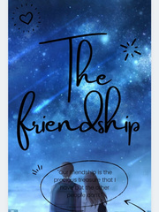 THE FRIENDSHIP The Great Pretender Novel