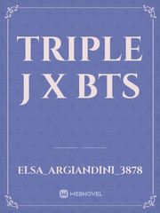 TRIPLE J X BTS Sahabat Novel