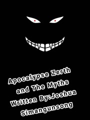 Apocalypse Zerth and The Myths Book