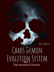 CHAOS DEMON EVOLUTION SYSTEM Invisible Girl Novel