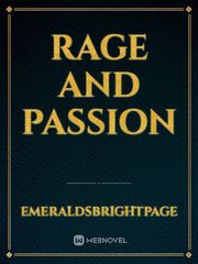 RAGE AND PASSION Rage Novel