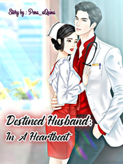Destined Husband: In A Heartbeat Be Still My Heart Novel