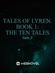 Tales of Lyren. Book 1: The Ten Tales Insanity Novel