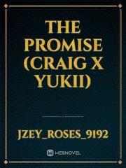The Promise (Craig x Yukii) Promises Novel