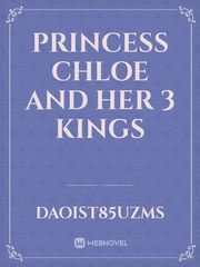 Princess Chloe and her 3 kings Book