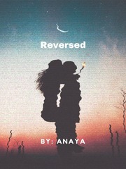 Reversed by Anaya Gender Role Reversal Novel