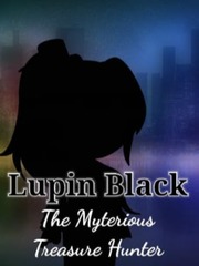 Lupin Black The Myterious Treasure Hunter Red Vs Blue Novel