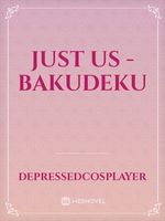 Just Us - Bakudeku Book