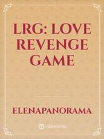 LRG: LOVE REVENGE GAME