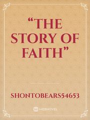 “The Story of Faith” Just A Friend Novel