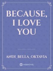 Because, i love you Book
