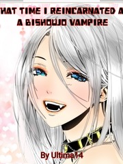 That time I reincarnated as a Bishoujo Vampire Demigod Novel