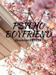 Psycho Boyfriend- Jikook/Kookmin Jikook Novel