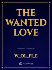 THE WANTED LOVE Book