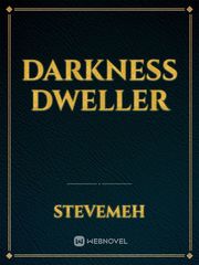 Darkness Dweller