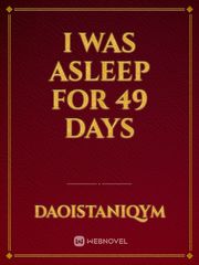 I Was Asleep For 49 Days Book