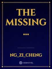 the missing ...