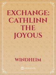 Exchange: Cathlinn the Joyous Panic Attack Novel
