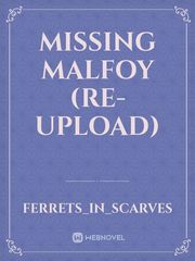 Missing Malfoy (Re-upload) James Potter Novel