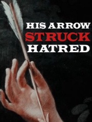 His Arrow Struck Hatred Opal Novel