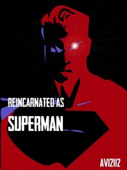 Reincarnated as Superman The Adventures Of Superman Novel