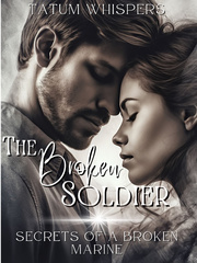 The Broken Soldier: Secrets of a Broken Marine Me And My Broken Heart Novel