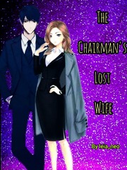 The Chairman's Lost Wife Panic Attack Novel