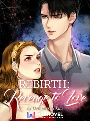 Rebirth: Revenge to Love Tempted Novel