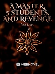 A Master, 5 Students, and Revenge Servant Novel