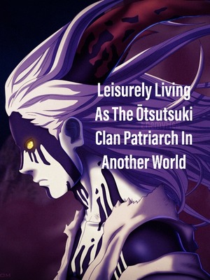 diepte Hopelijk Uitgebreid Auxiliary Chapter - All Of Soul Land (Douluo Dalu) Ranking! - Leisurely  Living As The Ōtsutsuki Clan Patriarch In Another World by SniperHunter2003  full book limited free