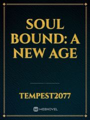 Soul Bound: A New Age